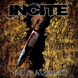 Incite : The Slaughter